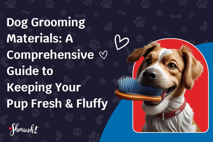Dog Grooming Materials: A Comprehensive Guide to Keeping Your Pup Fresh & Fluffy